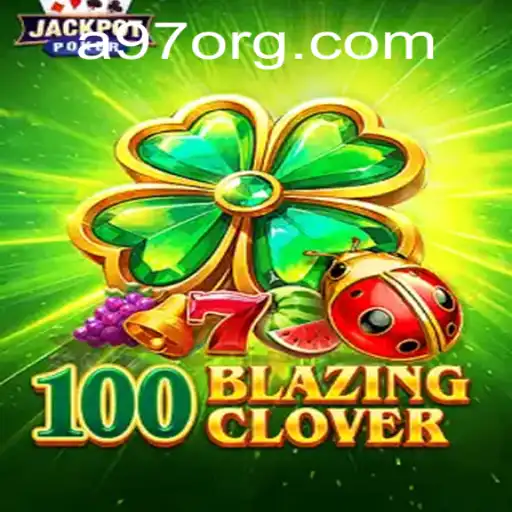 Explorando o Fascinante Mundo de 100BlazingClover: Tudo o que Você Precisa Saber